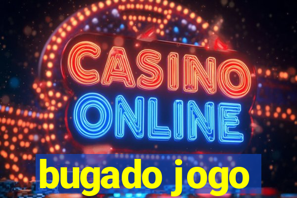 bugado jogo